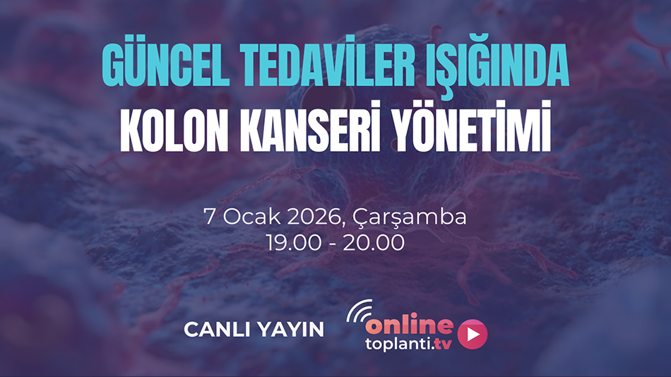 GÜNCEL TEDAVİLER IŞIĞINDA KOLON KANSERİ YÖNETİMİ